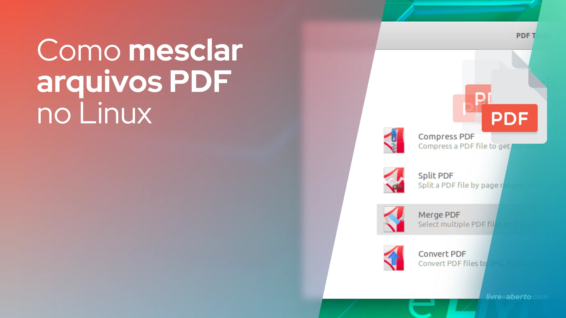 Como mesclar arquivos PDF no Linux é Livre e Aberto