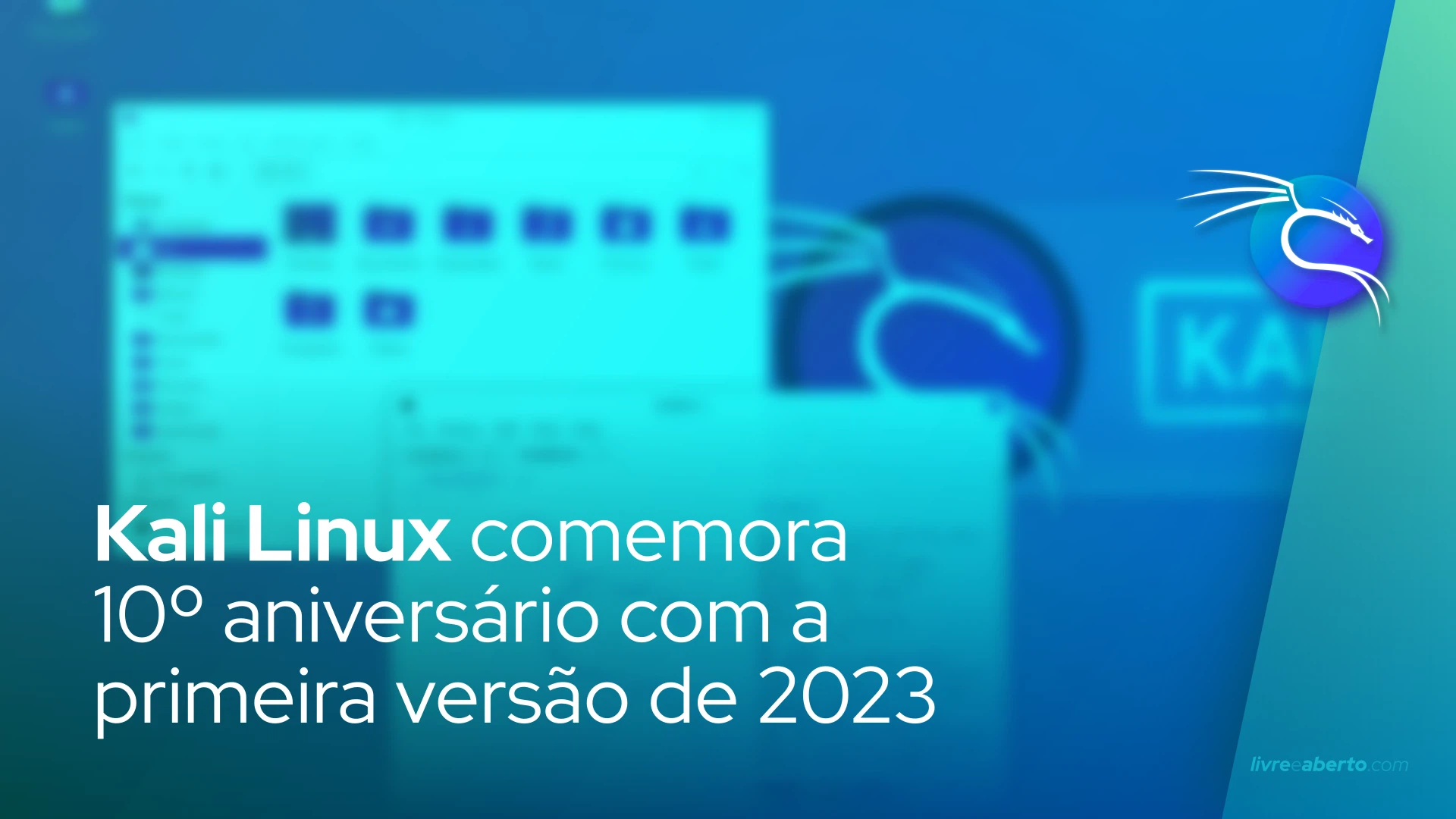 Kali Linux comemora 10º aniversário com a primeira versão de 2023