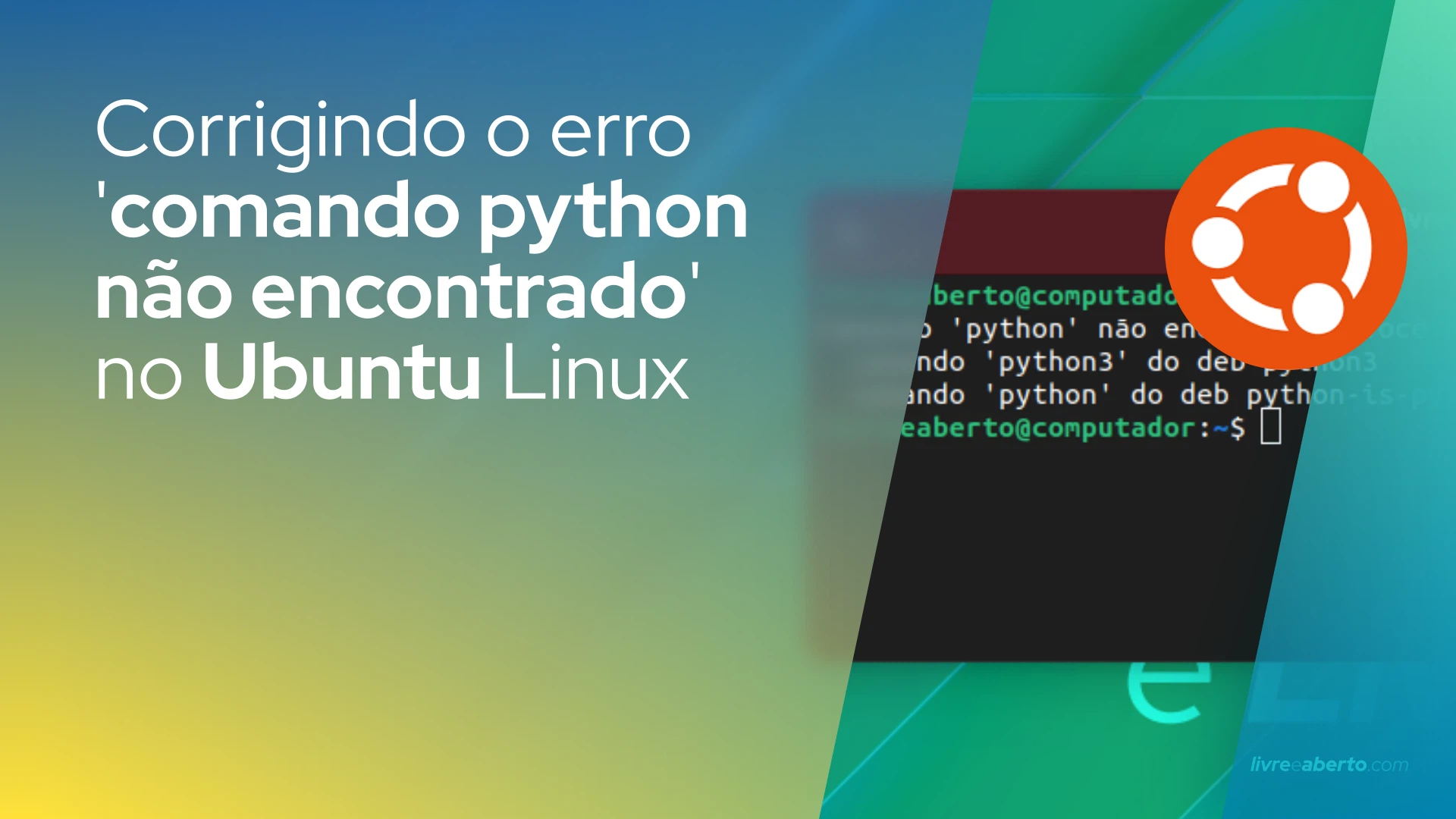 Corrigindo O Erro Comando Python N O Encontrado No Ubuntu Linux