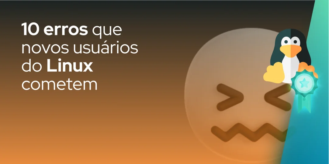 10 erros que novos usuários do Linux cometem