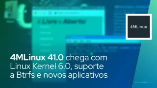 4MLinux 41.0 chega com Kernel Linux 6.0, suporte a Btrfs e novos aplicativos