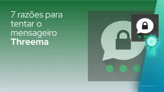 7 razões para tentar o mensageiro seguro de código aberto Threema