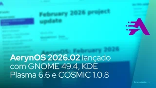 AerynOS 2026.02 lançado com GNOME 49.4, KDE Plasma 6.6 e COSMIC 1.0.8