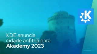 KDE anuncia cidade anfitriã para Akademy 2023