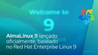 AlmaLinux 9 lançado oficialmente, baseado no Red Hat Enterprise Linux 9