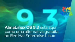 AlmaLinux OS 9.3 está aqui como uma alternativa gratuita ao Red Hat Enterprise Linux