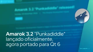 Amarok 3.2 "Punkadiddle" lançado oficialmente, agora portado para Qt 6