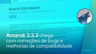 Amarok 3.3.3 chega com correções de bugs e melhorias de compatibilidade
