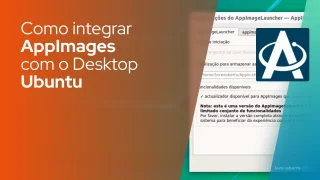 Como integrar AppImages com o Desktop Ubuntu