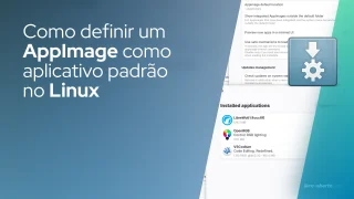 Como definir um AppImage como aplicativo padrão no Linux