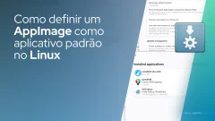Como definir um AppImage como aplicativo padrão no Linux