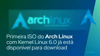 Primeira ISO do Arch Linux alimentada pelo Kernel Linux 6.0 já está disponível para download