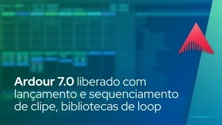 Ardour 7.0 liberado com lançamento e sequenciamento de clipe, bibliotecas de loop e mais