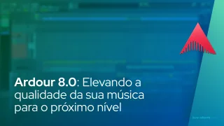 Ardour 8.0: Elevando a qualidade da sua música para o próximo nível