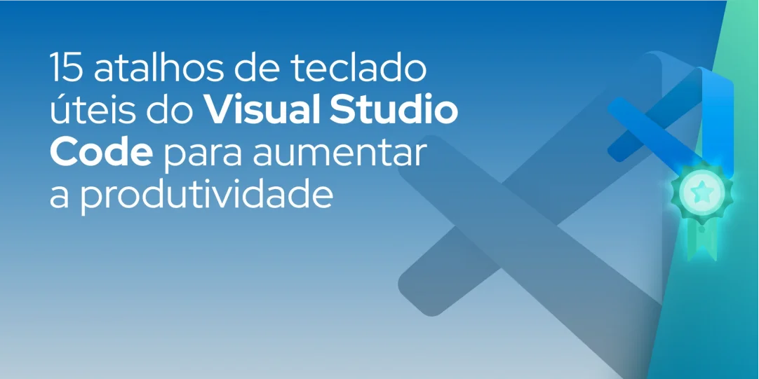 15 atalhos de teclado úteis para Visual Studio Code