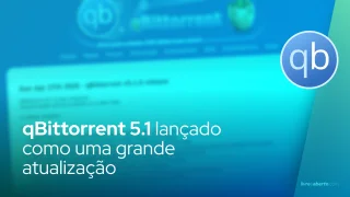 qBittorrent 5.1, Cliente BitTorrent de código aberto lançado como uma grande atualização