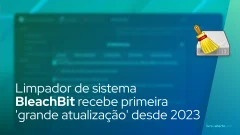 Limpador de sistema BleachBit recebe primeira 'grande atualização' desde 2023