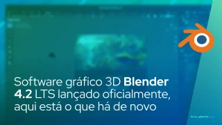 Software gráfico 3D Blender 4.2 LTS lançado oficialmente, aqui está o que há de novo
