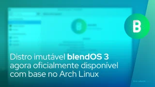 Distro imutável blendOS 3 agora oficialmente disponível com base no Arch Linux
