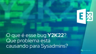 O que é esse bug Y2K22? Que problema está causando para sysadmins?