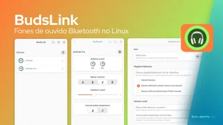 BudsLink traz controle avançado de fones Bluetooth ao Linux