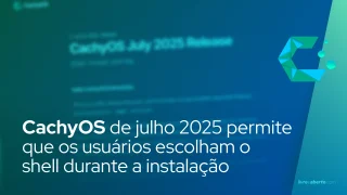A atualização de julho de 2025 do CachyOS finalmente permite que os usuários escolham o shell durante a instalação