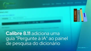 O Calibre 8.11 E-Book Manager adiciona uma guia "Pergunte à IA" ao painel de pesquisa do dicionário