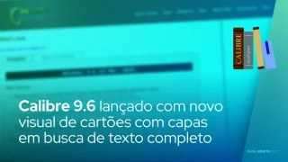 Calibre 9.6 lançado com novo visual de cartões com capas em busca de texto completo