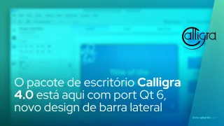 O pacote de escritório Calligra 4.0 está aqui com port Qt 6, novo design de barra lateral e muito mais