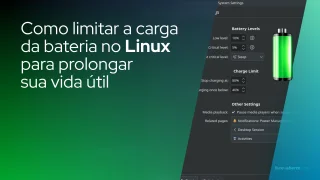 Como limitar a carga da bateria no Linux para prolongar sua vida útil