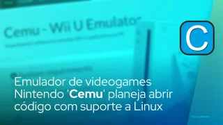Emulador de videogames Nintendo 'Cemu' planeja abrir código com suporte a Linux