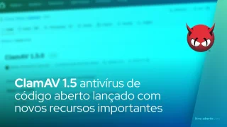 ClamAV 1.5 Mecanismo antivírus de código aberto lançado com novos recursos importantes