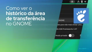 Como ver o histórico da área de transferência no GNOME
