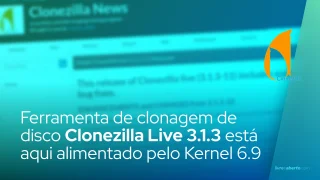 Ferramenta de clonagem de disco Clonezilla Live 3.1.3 está aqui alimentado pelo Kernel Linux 6.9