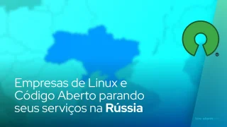 Empresas de Linux e Código Aberto parando seus serviços na Rússia