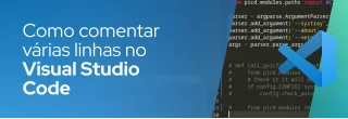 Aqui estão algumas dicas sobre como comentar várias linhas de código no VS Code.