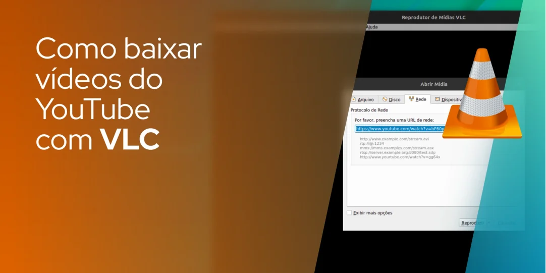 Como baixar vídeos do YouTube com VLC (afinal, por que não?)