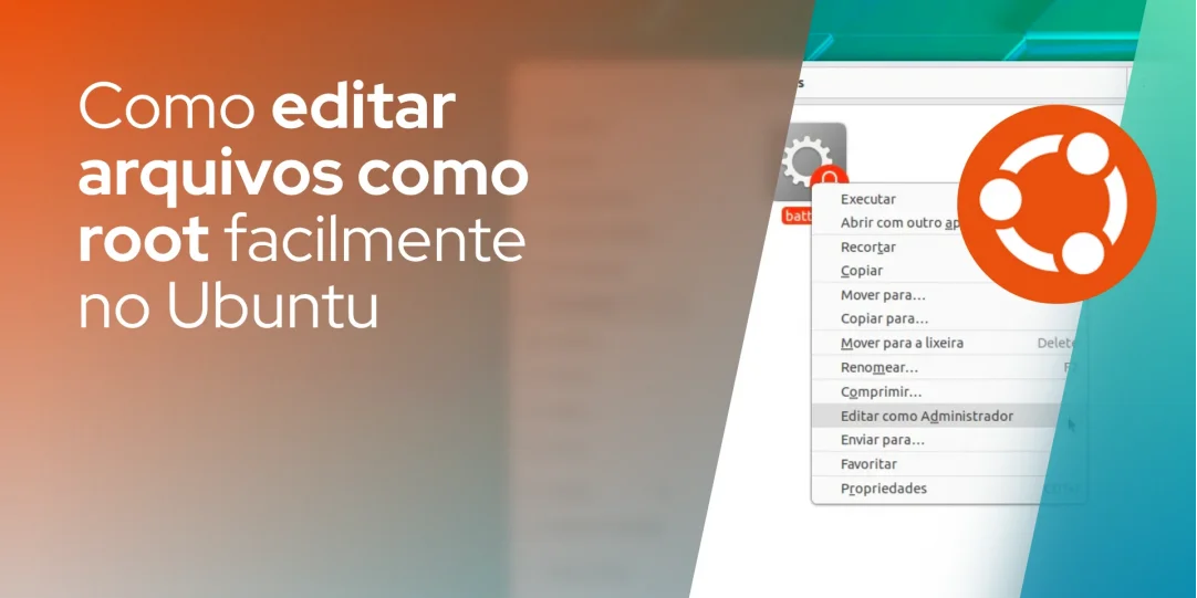 Como editar arquivos como root facilmente no Ubuntu