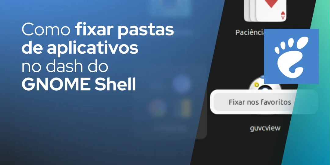 Como fixar pastas de aplicativos no dash do GNOME