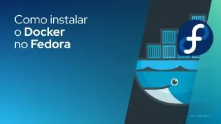 Como instalar o Docker no Fedora