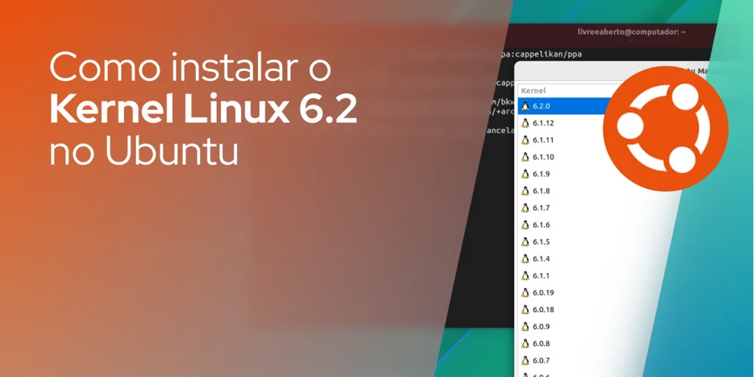 Como instalar o Kernel Linux 6.2 no Ubuntu