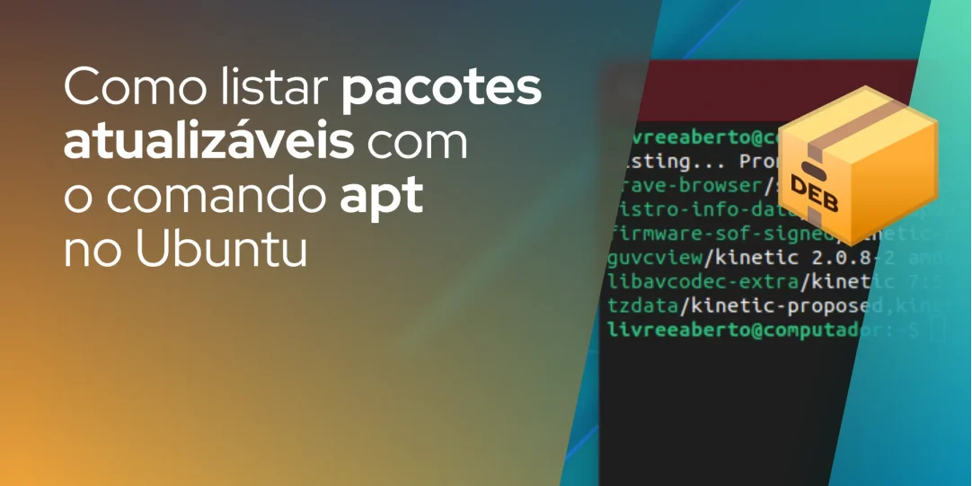 Como listar pacotes atualizáveis com o comando apt no Ubuntu