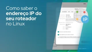 Como saber o endereço IP do seu roteador (gateway padrão) no Linux