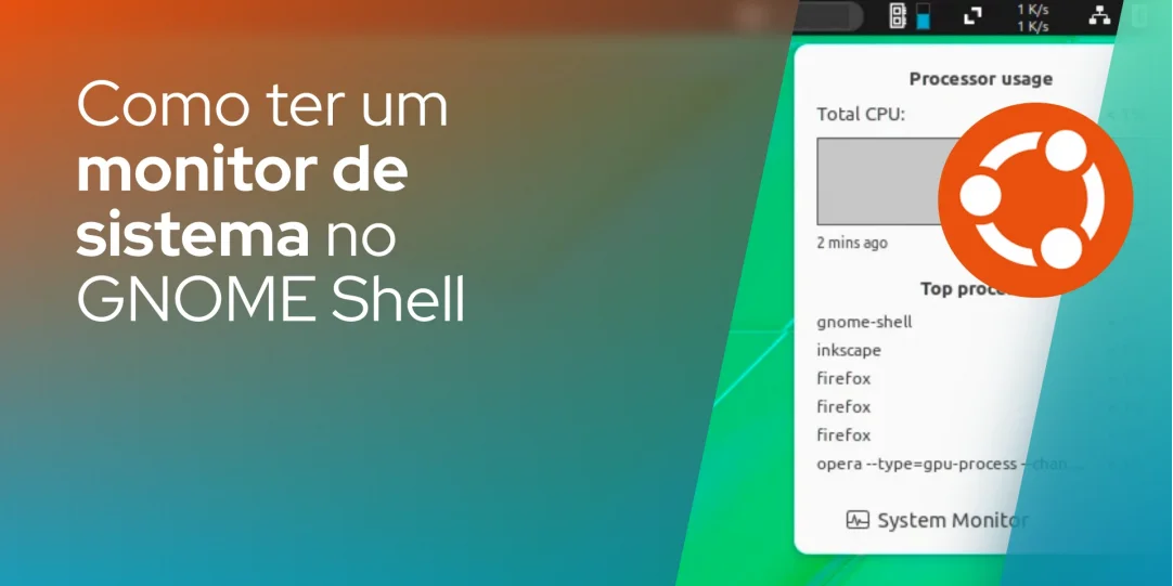 Como ter um monitor de sistema no GNOME Shell