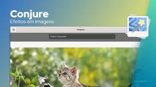 Conjure é um novo aplicativo de efeitos de imagem em GTK para Linux