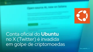 Conta oficial do Ubuntu no X (Twitter) é invadida em golpe de criptomoedas
