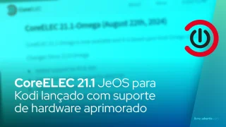 CoreELEC 21.1 JeOS para Kodi lançado com suporte de hardware aprimorado, reprodução 3D