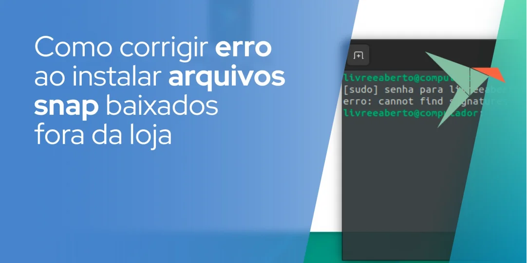 Corrigindo o erro 'cannot find signatures with metadata for snap' no Ubuntu e outras distros