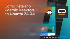 Como instalar o COSMIC Desktop no Ubuntu 24.04 (PPA)