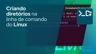Criando diretórios na linha de comando do Linux
